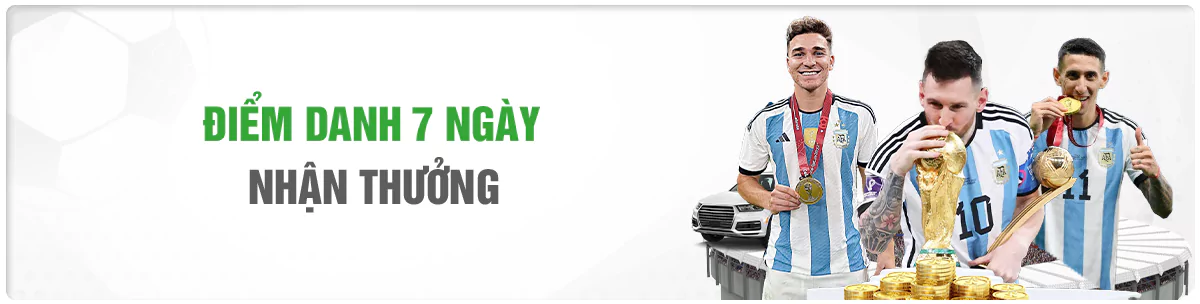 Điểm danh 7 ngày nhận thưởng khủng Điểm danh 7 ngày nhận thưởng khủng