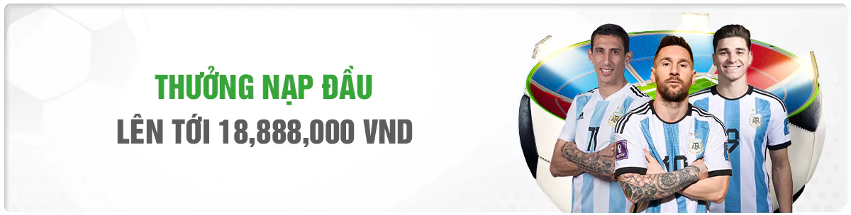 Thưởng nạp đầu lên đến 18888K Thưởng nạp đầu lên đến 18888K