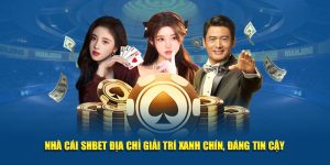 Nhà Cái SHBET | Địa Chỉ Cá Cược Shbet Com Giải Trí Xanh Chín 4 Nhà Cái SHBET Địa Chỉ Giải Trí Xanh Chín, Đáng Tin Cậy