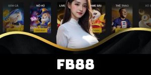 FB88 - Thiên Đường Giải Trí Đỉnh Nóc Kịch Trần Trực Tuyến 7 FB88 - Thiên Đường Giải Trí Đỉnh Nóc Kịch Trần Trực Tuyến